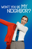 Won't You Be My Neighbor? Style E Movie Poster 11 x 17 inch