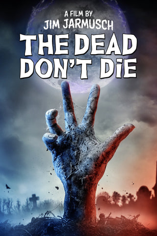 The Dead Don't Die Style E Movie Poster 11 x 17 inch