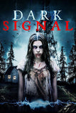 Dark Signal Style A Movie Poster 11 x 17 inch