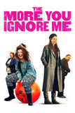 The More You Ignore Me Style B Movie Poster 27 x 40 inch