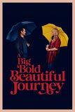 A Big Bold Beautiful Journey Style A Movie Poster 11 x 17 inch
