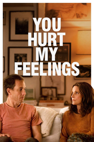You Hurt My Feelings Style C Movie Poster 27 x 40 inch