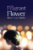 The Fragrant Flower Blooms with Dignity Style: 3 - 11 x 17 inch. TV Show Poster