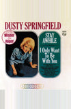 Dusty Springfield - Stay Awhile / I Only Want To Be With You (Expanded Edition) 11 x 17 inch. Album Cover Poster