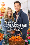 You're Bacon Me Crazy Style A Movie Poster 11 x 17 inch