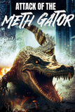 Attack of the Meth Gator Style A Movie Poster 11 x 17 inch