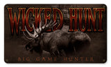 WICKED HUNT MOOSE Vintage Sign Metal Sign