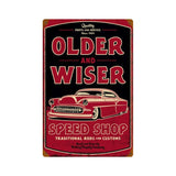 Older And Wiser Speed Shop Vintage Sign Metal Sign