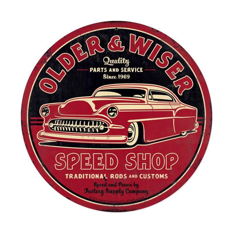 Older-And-Wiser-Speed-Shop-Vintage-Sign-Metal-Sign