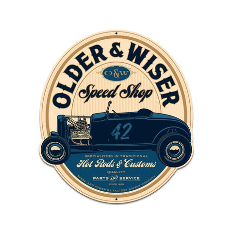 Older And Wiser Speed Shop Vintage Sign Metal Sign