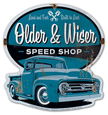 Older and Wiser 56 Ford Truck Metal Sign
