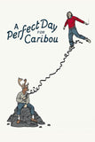 A Perfect Day for Caribou Style A Movie Poster 27 x 40 inch