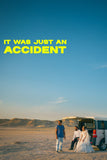 It Was Just an Accident Style A Movie Poster 11 x 17 inch