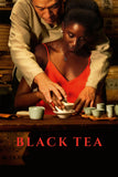 Black Tea Style B Movie Poster 11 x 17 inch