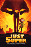 Just Super Style D Movie Poster 11 x 17 inch