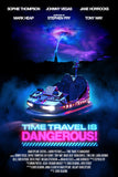 Time Travel Is Dangerous! Style D Movie Poster 11 x 17 inch