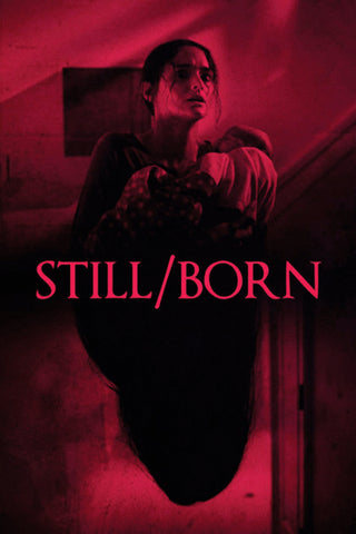 Still/Born Style B Movie Poster 27 x 40 inch