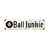 8 Ball Junkie Vintage Sign Metal Sign