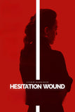 Hesitation Wound Style B Movie Poster 11 x 17 inch