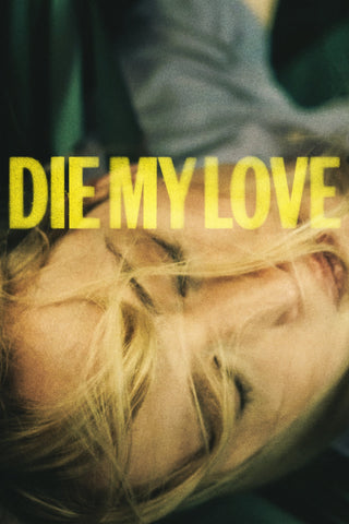 Die My Love Style D Movie Poster 27 x 40 inch