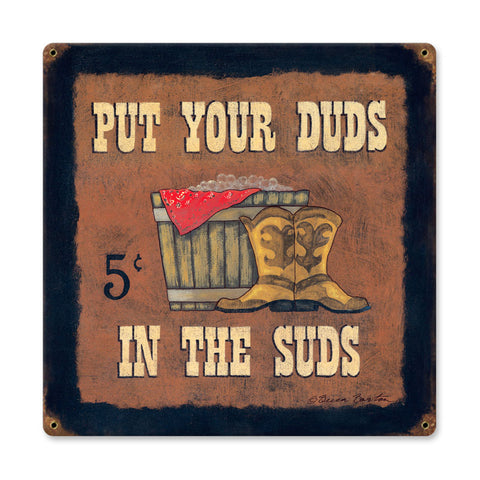 Put Your Duds In The Suds Vintage Sign Metal Sign