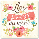 Live Every Moment Vintage Sign Metal Sign