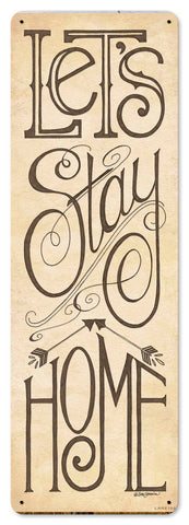Lets Stay Home Vintage Sign Metal Sign