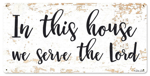 In This House We Serve The Lord Vintage Sign Metal Sign