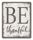 Be Thankful Vintage Sign Metal Sign