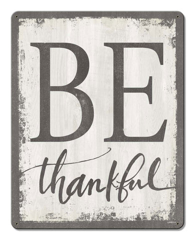 Be Thankful Vintage Sign Metal Sign