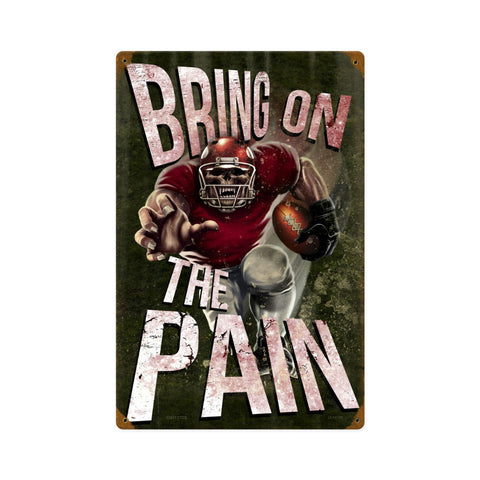 Bring On The Pain Vintage Sign Metal Sign