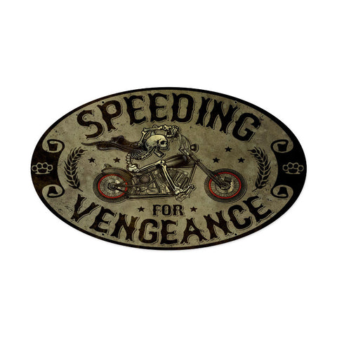 Speeding Vengance Vintage Sign Metal Sign