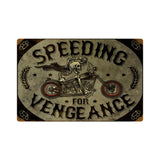 Speeding Vengance Vintage Sign Metal Sign