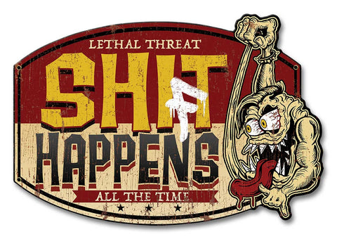 Shift Happens Metal Sign