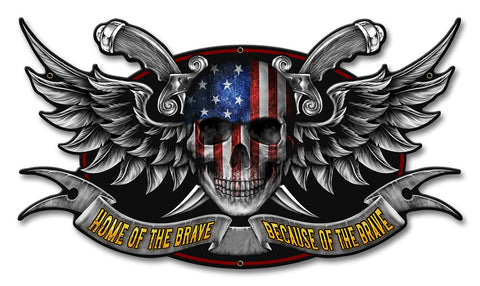 Home Of The Brave Metal Sign