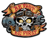 Be Fast Be First Metal Sign