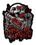 Devil Made Me Do It Metal Sign