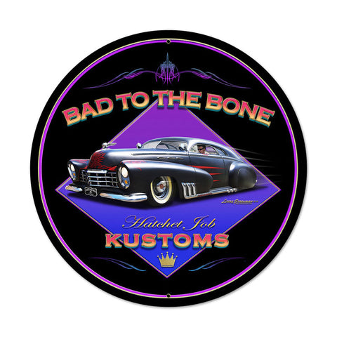 Bad To The Bone Vintage Sign Metal Sign