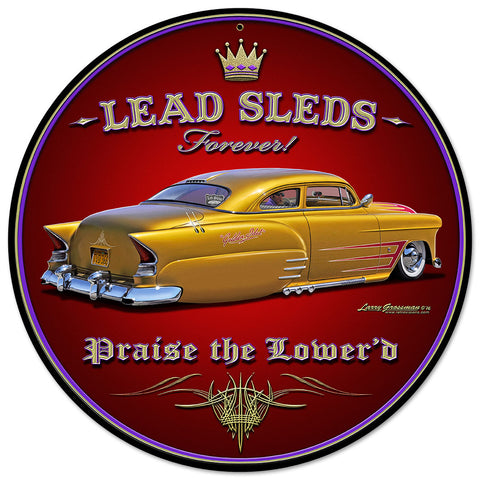 Lead Sleds Forever Round Vintage Sign Metal Sign