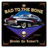 Bad to the Bone Metal Sign