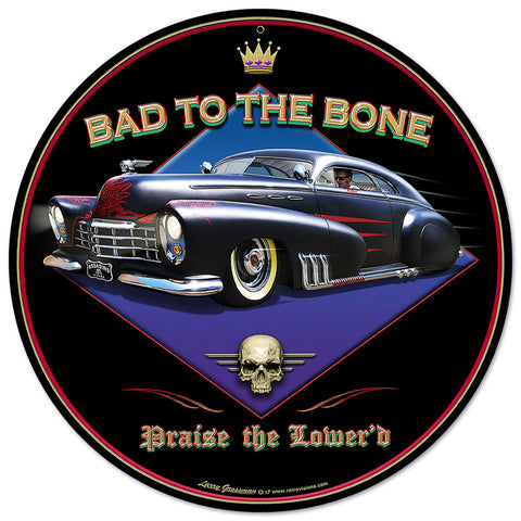 Bad to the Bone Metal Sign