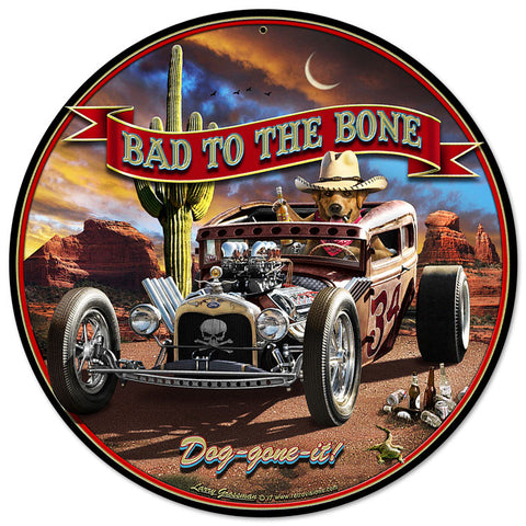 Bad To The Bone Rat Rod Vintage Sign Metal Sign