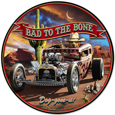 Bad To The Bone Rat Rod Vintage Sign Metal Sign