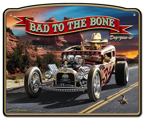 Bad To The Bone Rat Rod Vintage Sign Metal Sign