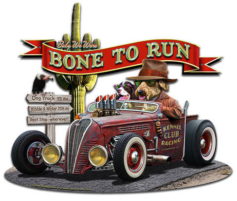 Bone To Run Vintage Sign Metal Sign