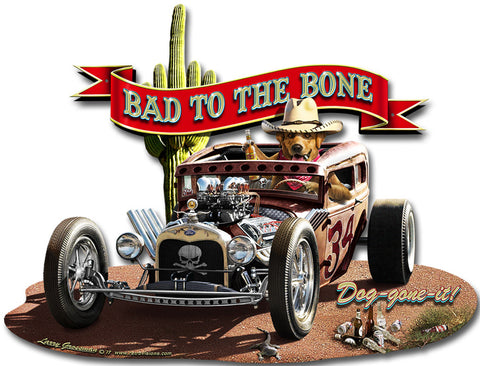 Bad to the Bone Rat Rod Vintage Sign Metal Sign