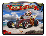 Bone to Surf Vintage Sign Metal Sign