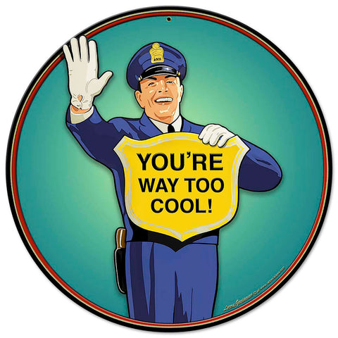 Guard Way To Cool Metal Sign