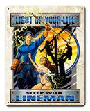 LINEMAN LIGHT UP YOUR LIFE Vintage Sign Metal Sign