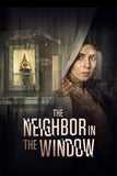 The Neighbor in the Window Style A Movie Poster 11 x 17 inch